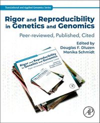 Cover image for Rigor and Reproducibility in Genetics and Genomics: Peer-reviewed, Published, Cited