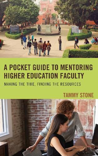 Cover image for A Pocket Guide to Mentoring Higher Education Faculty: Making the Time, Finding the Resources