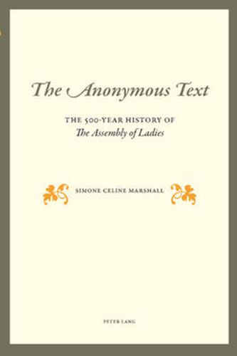 Cover image for The Anonymous Text: The 500-Year History of  The Assembly of Ladies