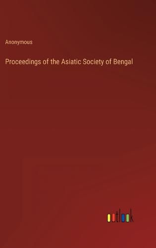 Cover image for Proceedings of the Asiatic Society of Bengal