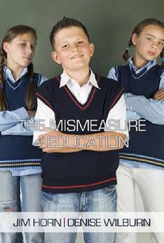 Cover image for The Mismeasure of Education