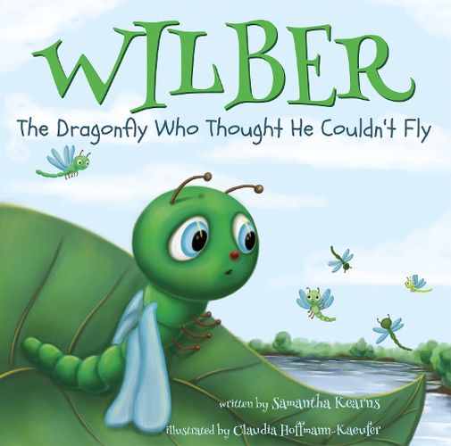 Cover image for Wilber, the Dragonfly Who Thought He Couldn't Fly