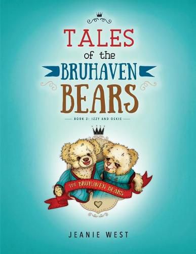 Cover image for Tales of the Bruhaven Bears: Book 2: Izzy and Oskie