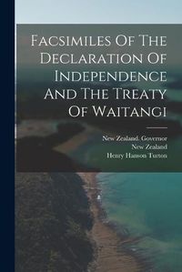 Cover image for Facsimiles Of The Declaration Of Independence And The Treaty Of Waitangi