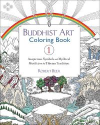 Cover image for Buddhist Art Coloring Book 1: Auspicious Symbols and Mythical Motifs from the Tibetan Tradition