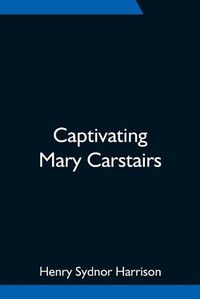 Cover image for Captivating Mary Carstairs