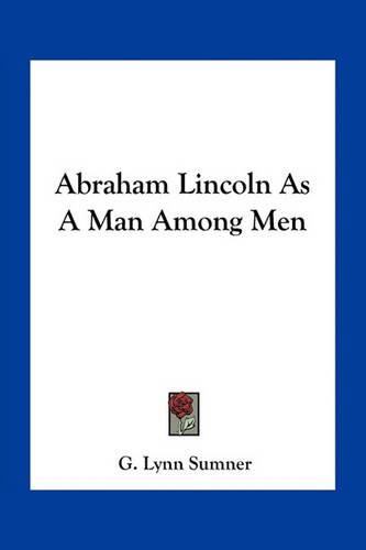 Cover image for Abraham Lincoln as a Man Among Men