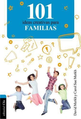 Cover image for 101 Ideas creativas para la familia