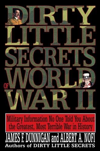 Cover image for Dirty Little Secrets of World War II