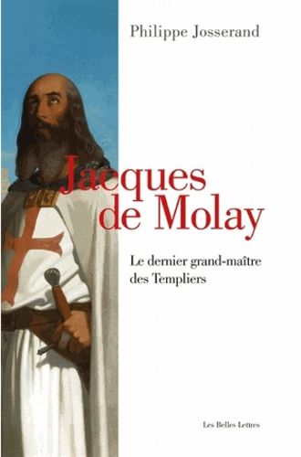 Cover image for Jacques de Molay: Le Dernier Grand-Maitre Des Templiers
