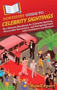 Cover image for HowExpert Guide to Celebrity Sightings