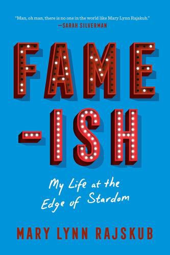 Cover image for Fame-Ish: My Life at the Edge of Stardom