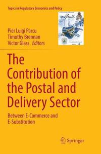 Cover image for The Contribution of the Postal and Delivery Sector: Between E-Commerce and E-Substitution