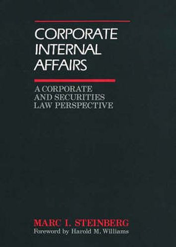 Cover image for Corporate Internal Affairs: A Corporate and Securities Law Perspective