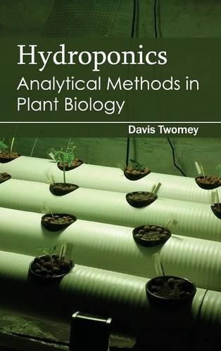 Cover image for Hydroponics: Analytical Methods in Plant Biology