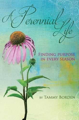 Cover image for A Perennial Life: Finding purpose in every season