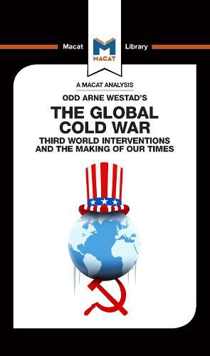 The Global Cold War: Third World Interventions And The Making Of Our Times