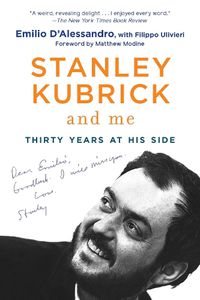 Cover image for Stanley Kubrick and Me: Thirty Years at His Side