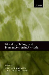 Cover image for Moral Psychology and Human Action in Aristotle