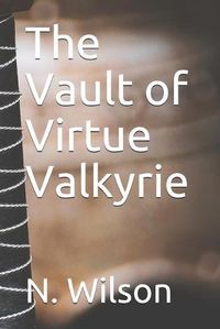 Cover image for The Vault of Virtue Valkyrie