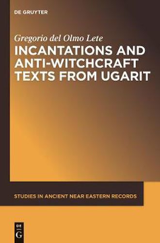 Cover image for Incantations and Anti-Witchcraft Texts from Ugarit