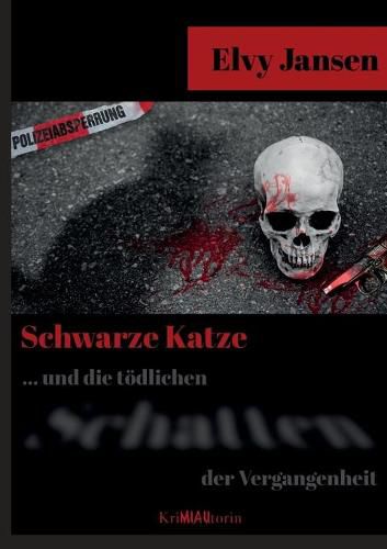 Cover image for Schwarze Katze...Und die toedlichen Schatten der Vergangenheit