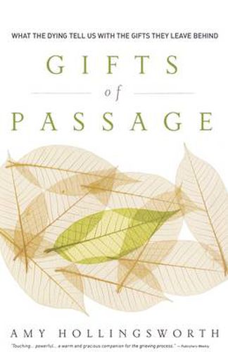 Cover image for Gifts of Passage: What the Dying Tell Us with the Gifts They Leave Behind