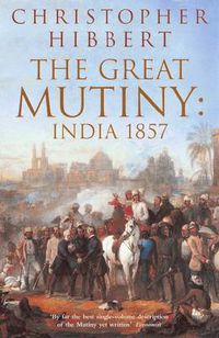Cover image for The Great Mutiny: India 1857