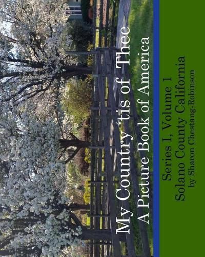 Cover image for My Country 'tis of Thee: A Picture Book of Our America - Solano County California