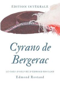 Cover image for Cyrano de Bergerac: Le chef-d'oeuvre d'Edmond Rostand en texte integral