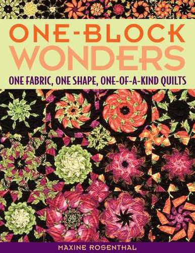 Cover image for One Block Wonders: One Fabric, One Shape, One-of-a-Kind Quilts