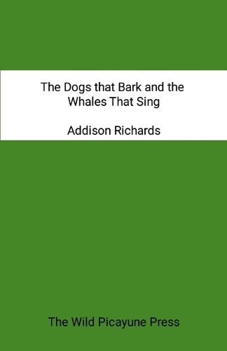 Cover image for The Dogs that Bark and the Whales that Sing