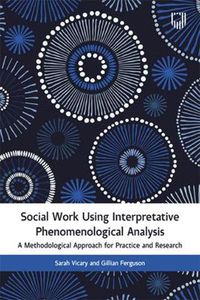Cover image for Social Work Using Interpretative Phenomenological Analysis: A Methodological Approach for Practice and Research