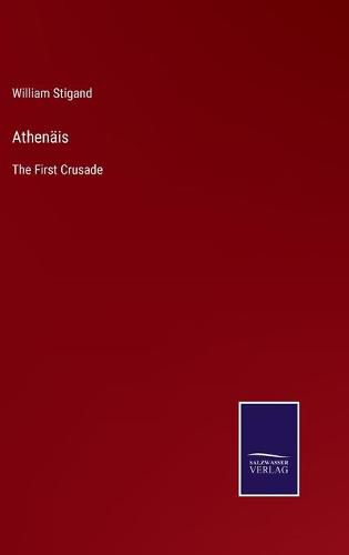 Cover image for Athenais: The First Crusade