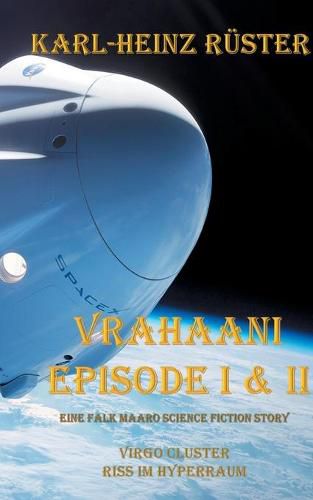 Cover image for Vrahaani Episode I & II: Virgo Cluster Riss im Hyperraum