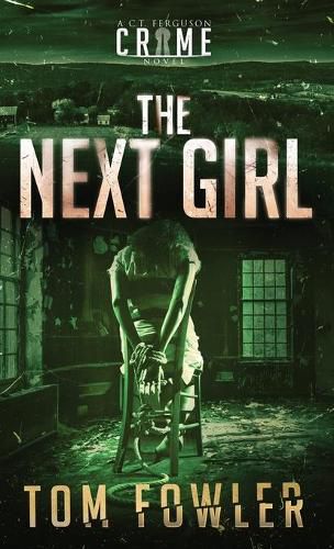 The Next Girl: A C.T. Ferguson Crime Novel