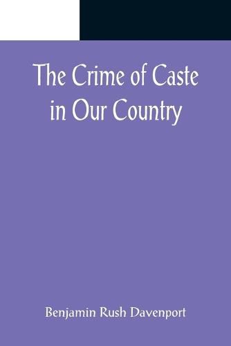 The Crime of Caste in Our Country