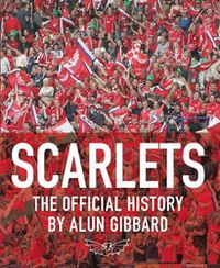 Cover image for Scarlets: The Official History