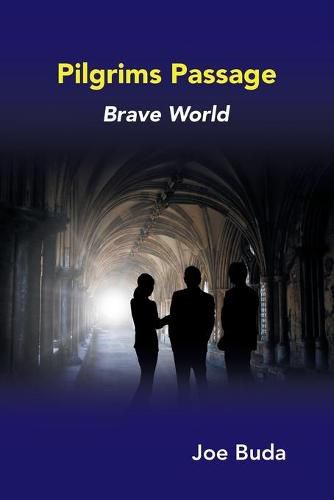 Pilgrims Passage: Brave World