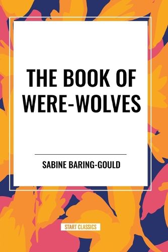 Cover image for The Book of Were-Wolves