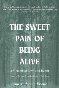 Cover image for The Sweet Pain of Being Alive