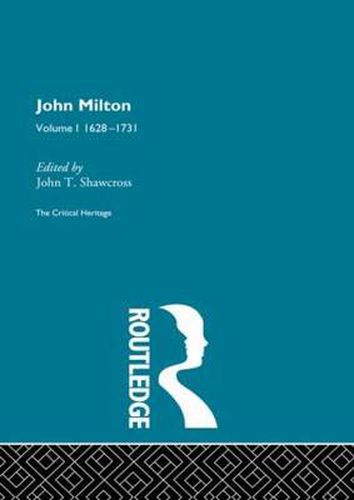 Cover image for John Milton: The Critical Heritage Volume 1 1628-1731