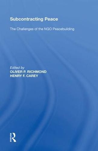Cover image for Subcontracting Peace: The Challenges of NGO Peacebuilding