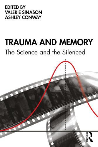 Cover image for Trauma and Memory: The Science and the Silenced