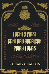 Cover image for Twenty First Century American Fairy Tales