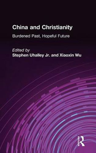 Cover image for China and Christianity: Burdened Past, Hopeful Future