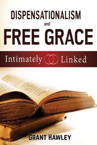 Cover image for Dispensationalism and Free Grace: Intimately Linked