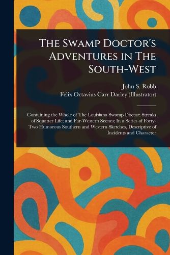 Cover image for The Swamp Doctor's Adventures in The South-West