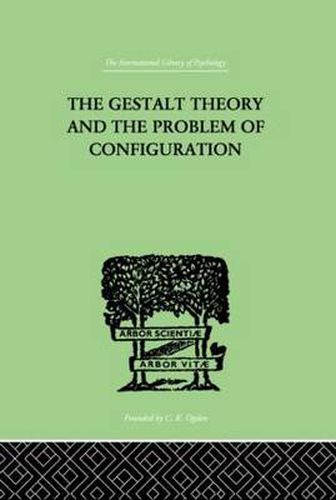 Cover image for The Gestalt Theory And The Problem Of Configuration