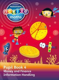 Cover image for Heinemann Active Maths - Second Level - Beyond Number - Pupil Book 4 - Money, Finance and Information Handling